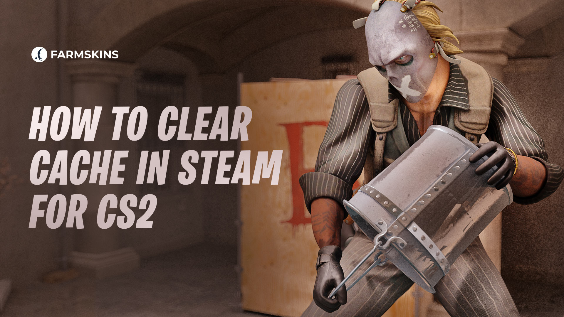 How to Clear Cache in Steam for CS2: A Step-by-Step Guide