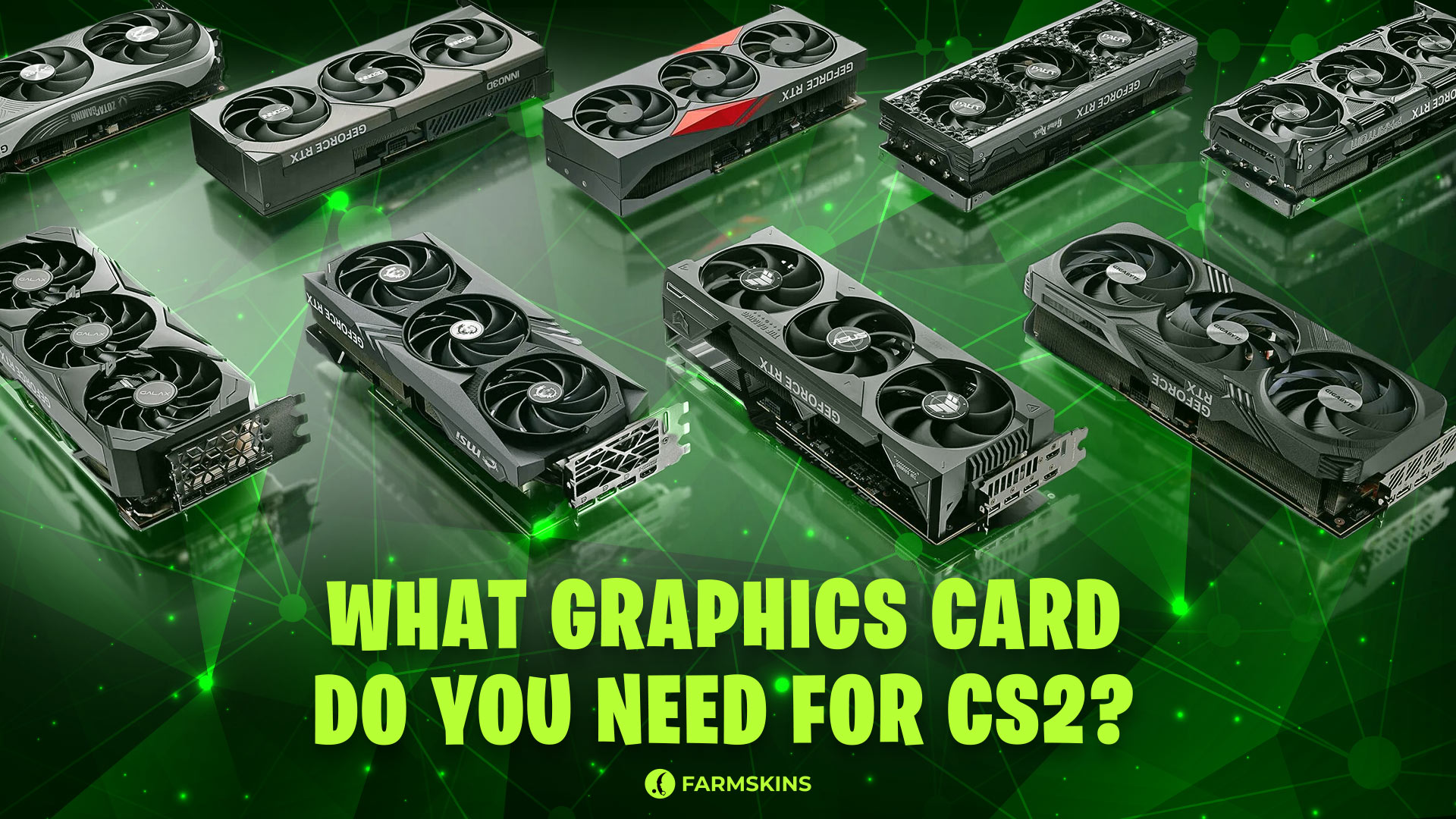 What CS2 Graphics Card Do You Need?
