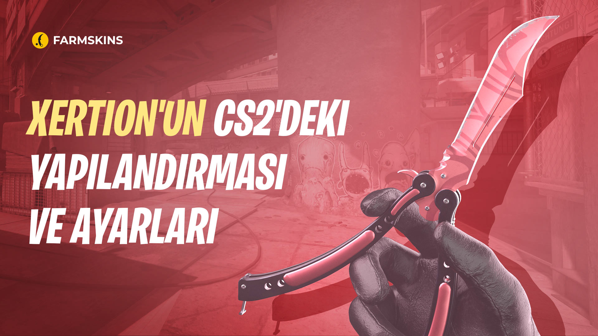 xertioN’ın CS2 konfigürasyonu