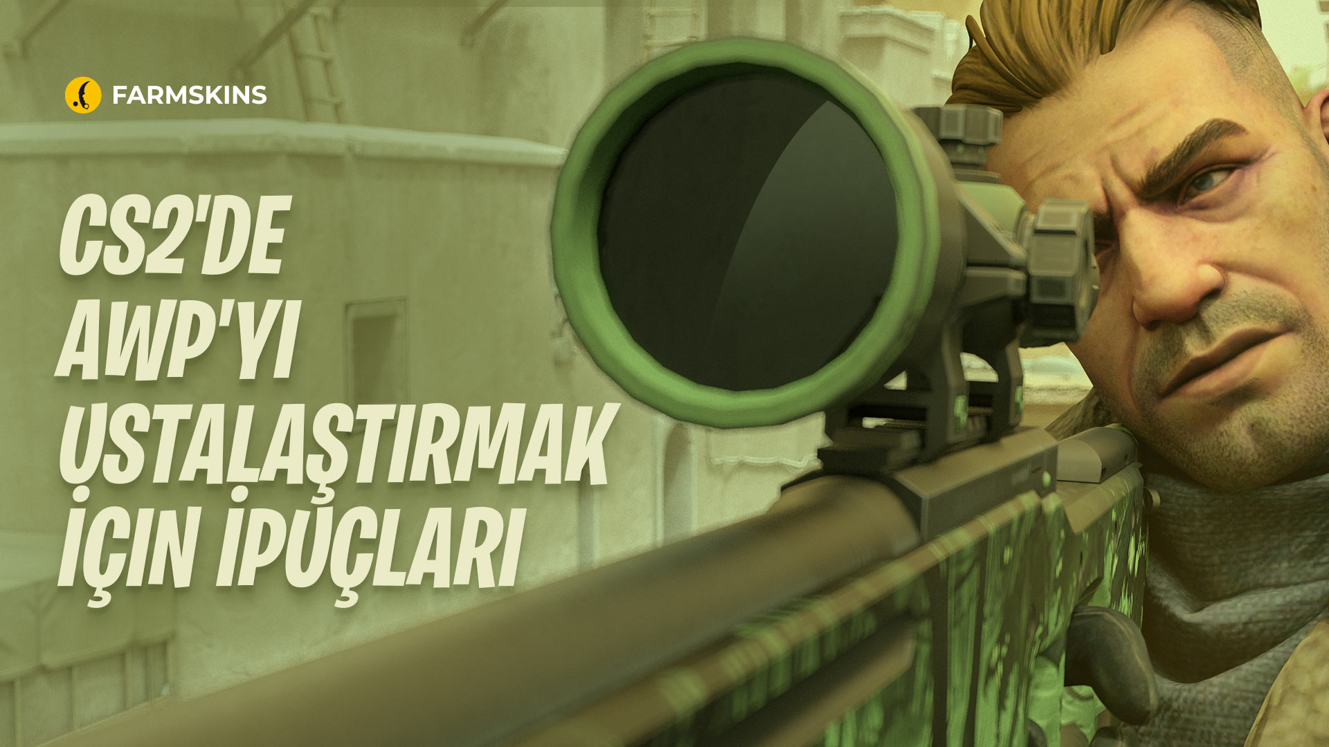 CS2'de AWP Ustası Olmak