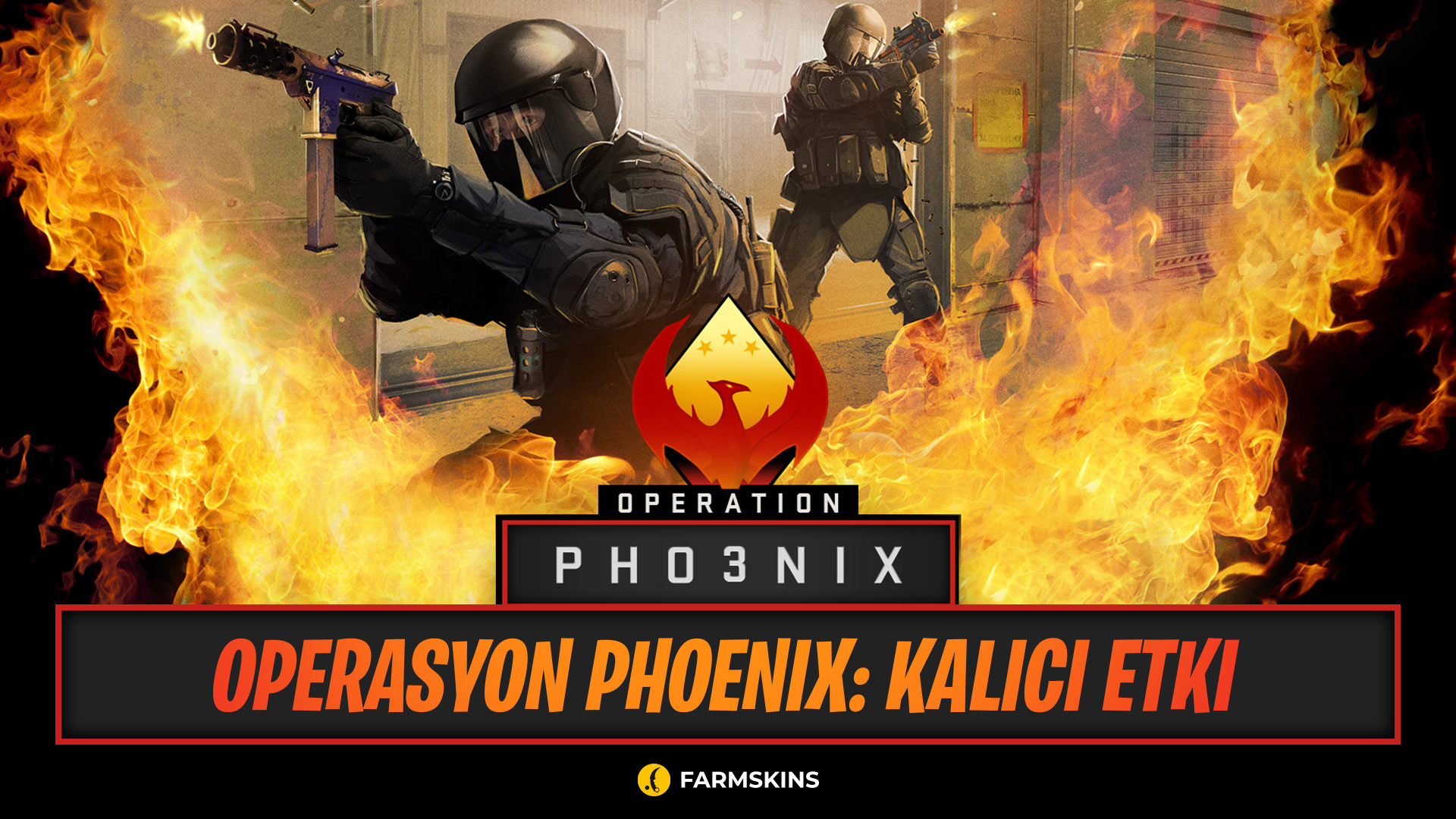 CS:GO Operasyon Phoenix