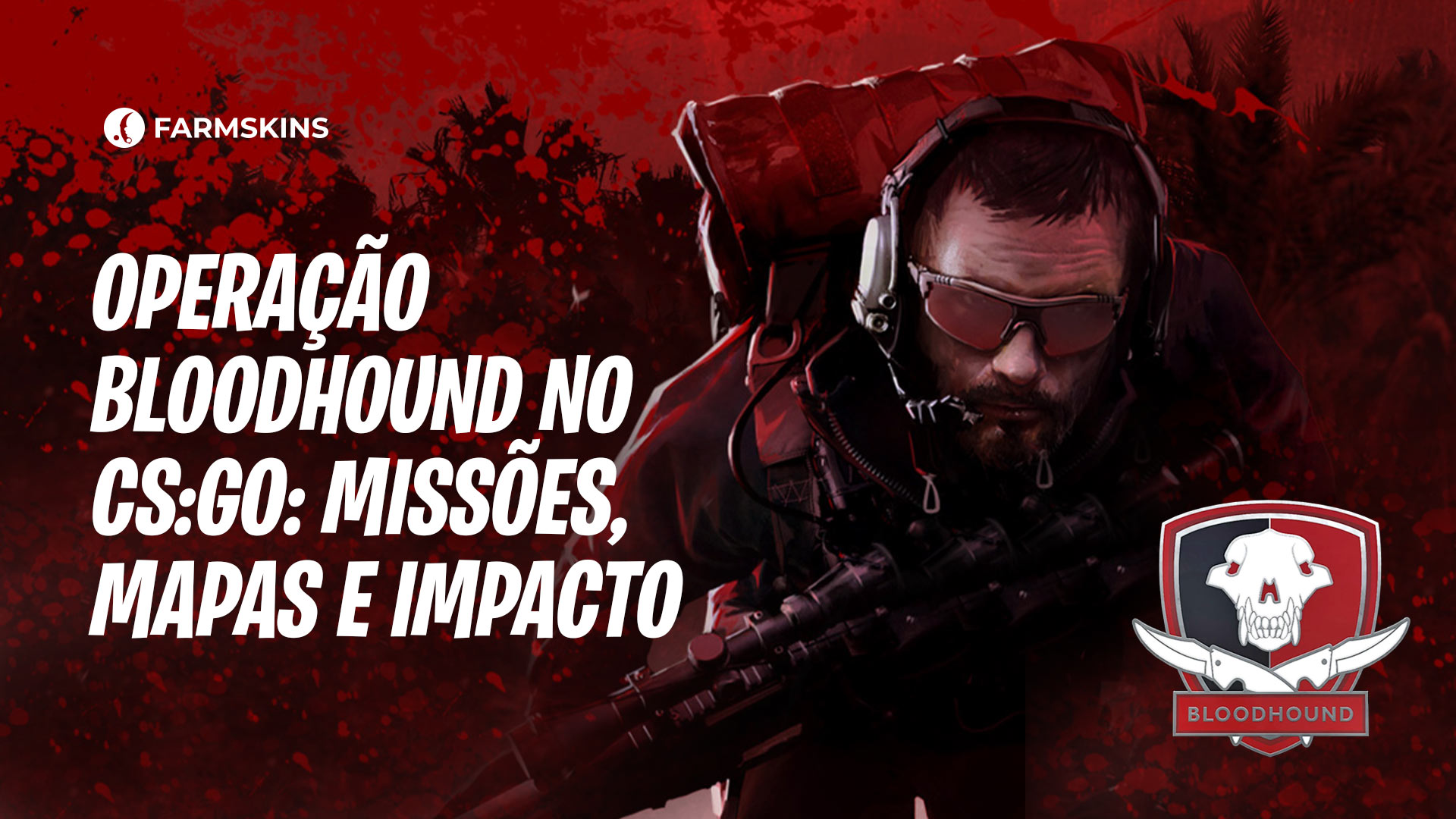  Opera&ccedil;&atilde;o Bloodhound no CS:GO