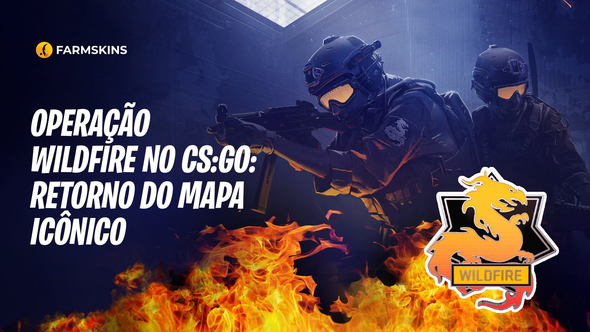 Opera&ccedil;&atilde;o Wildfire em CS:GO