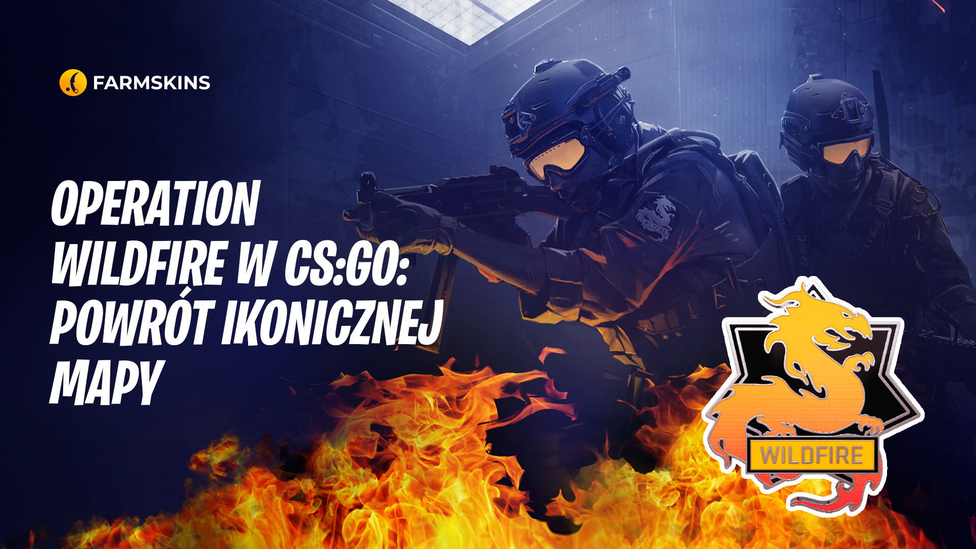 Operacja Wildfire w CS:GO