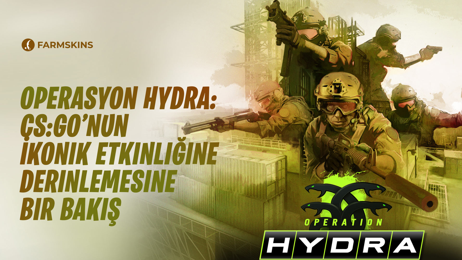 CS:GO&rsquo;da Operasyon Hydra