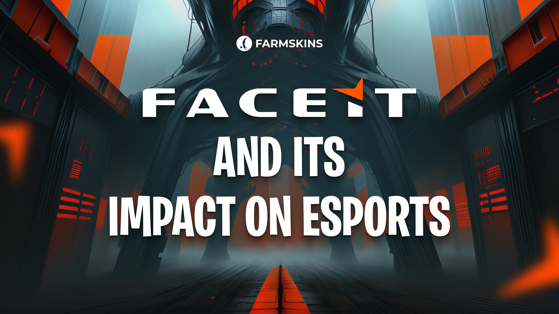 Faceit and Its Impact on Esports