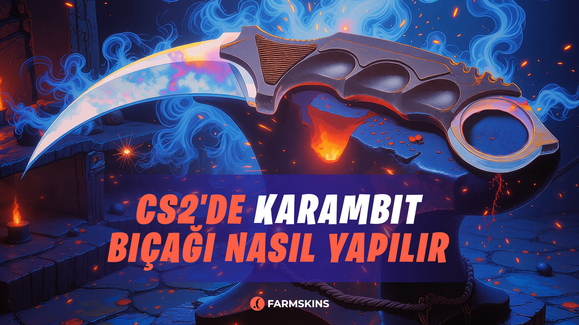 Counter-Strike 2’de Karambit bıçağı üretim rehberi