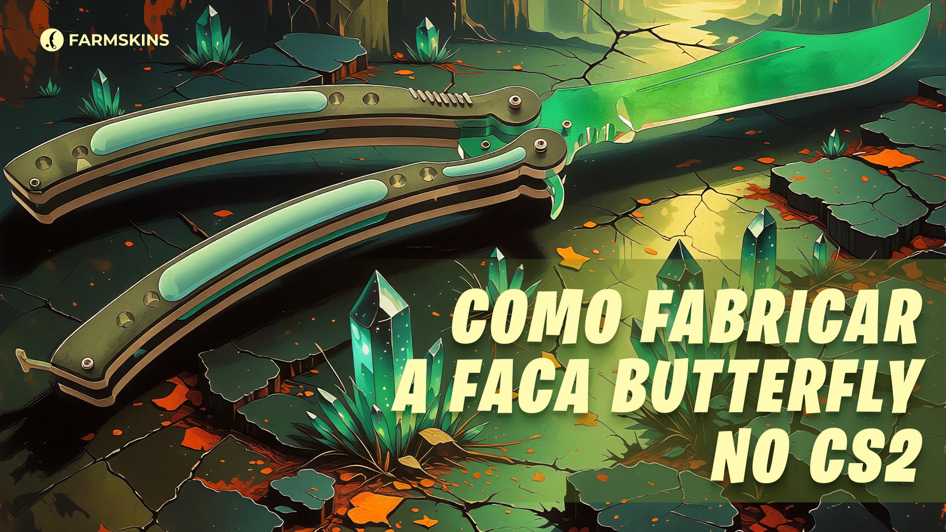 como criar uma Faca Borboleta no CS2