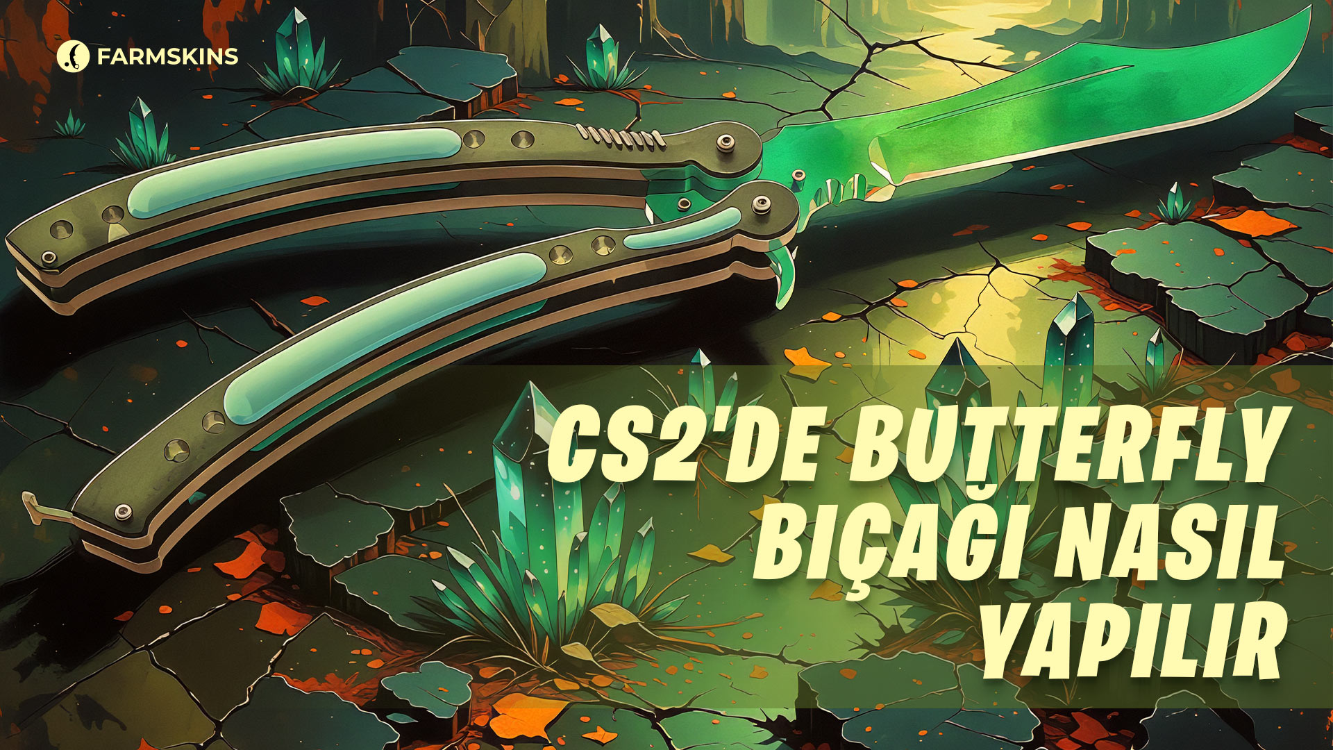 CS2’de Butterfly bıçağı nasıl üretilir