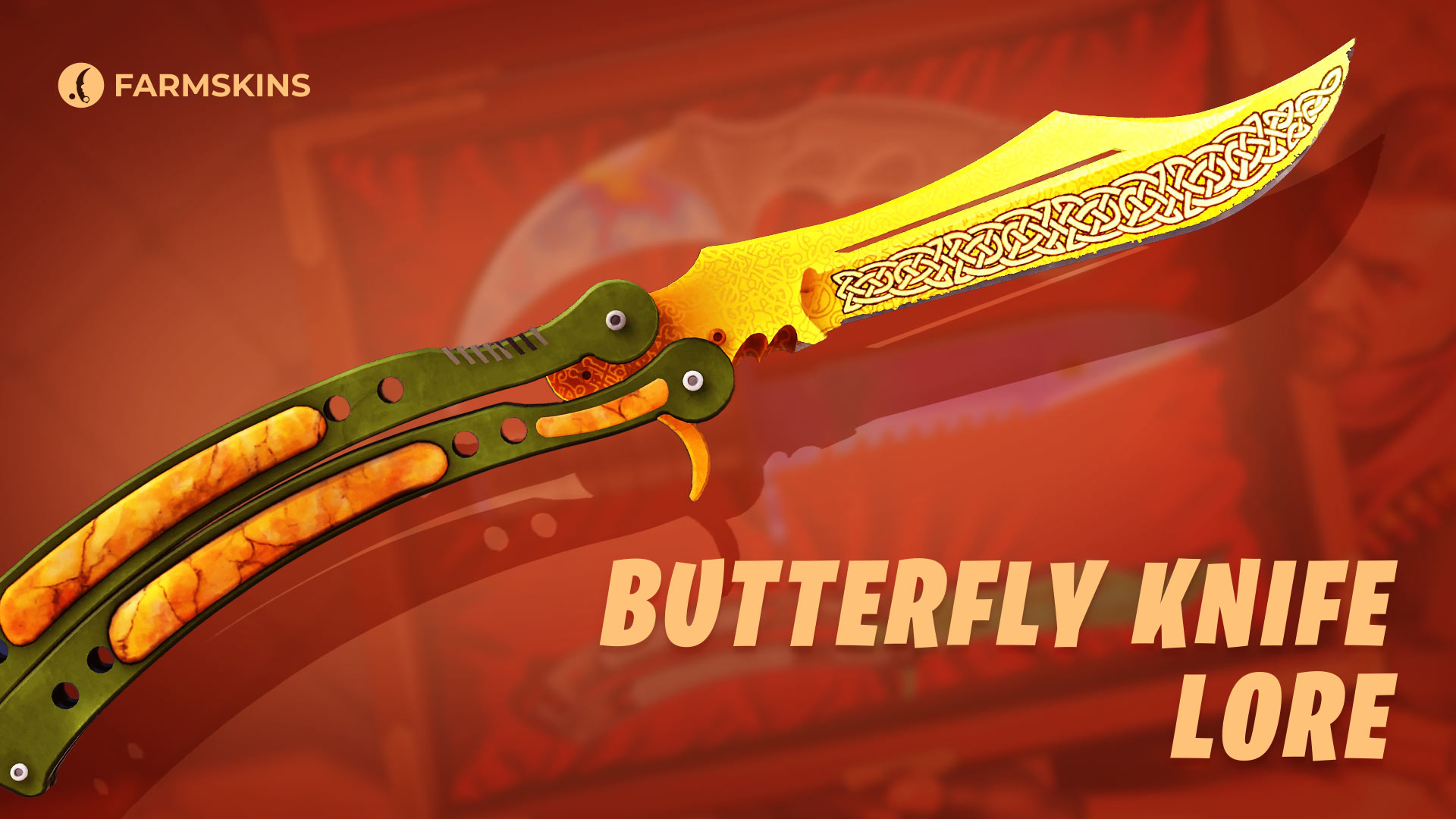 Butterfly Knife Lore